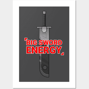 Big Sword Energy Posters and Art